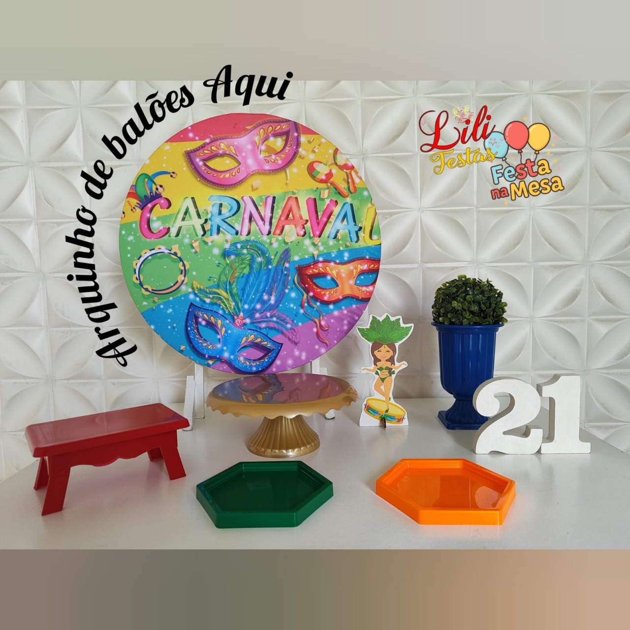 Carnaval Paetê - Festa Na Mesa  - LiliFestaspegueemonte