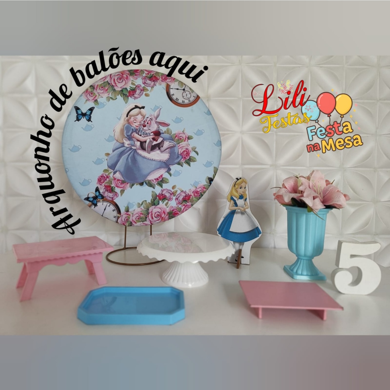 Alice No País das Maravilhas - Festa Na Mesa  - LiliFestaspegueemonte