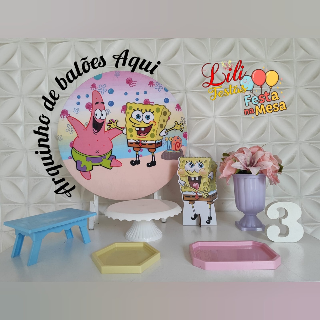 Bob Esponja Rosa - Festa Na Mesa  - LiliFestaspegueemonte