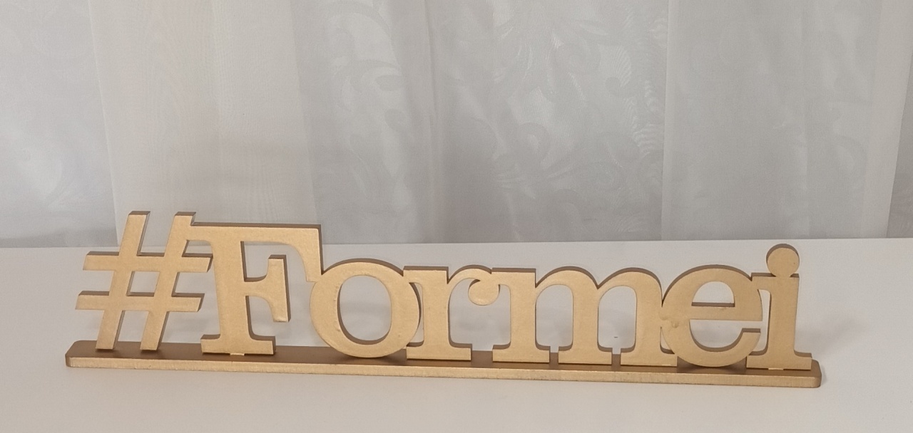 Letreiro de Mesa- Formei Dourado - CRIS FEST DECOR - PEGUE E MONTE