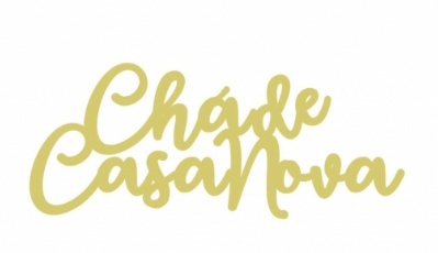 Mdf Chá de Casa Nova - Jujuba Festa e Cia 