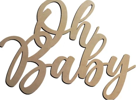 Oh Baby - Mdf - Jujuba Festa e Cia 