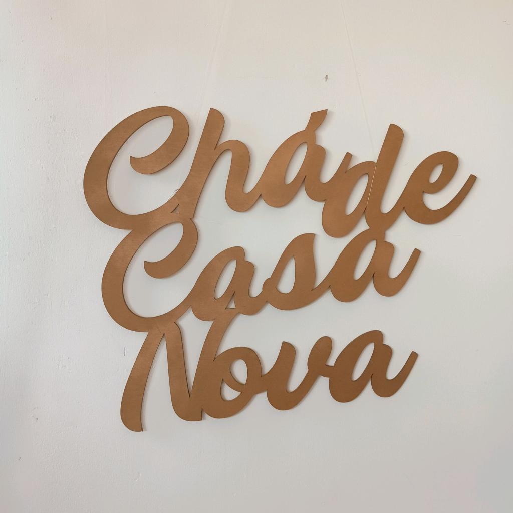 Letreiro Chá de Casa Nova - Mary Decor Festas & Locações