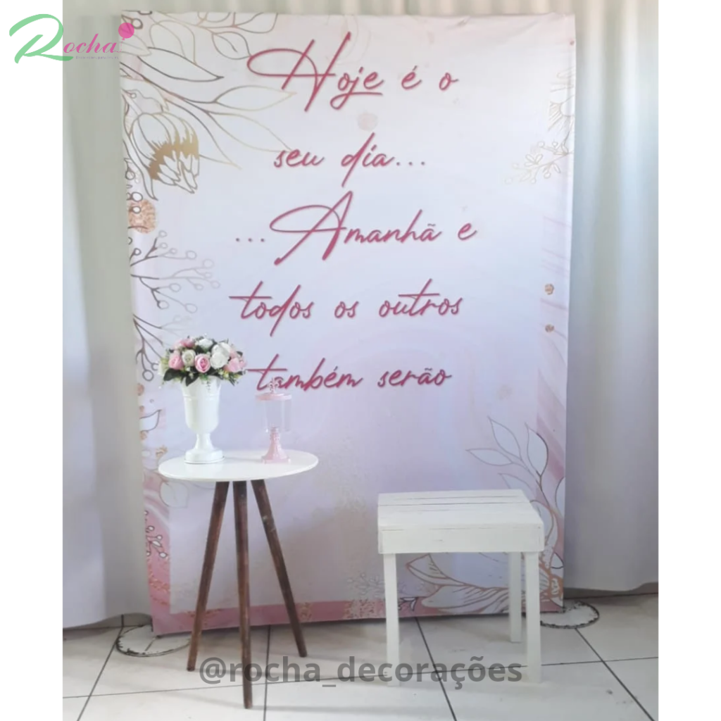 Hoje É Seu Dia... I Cenario - Rocha Decorações