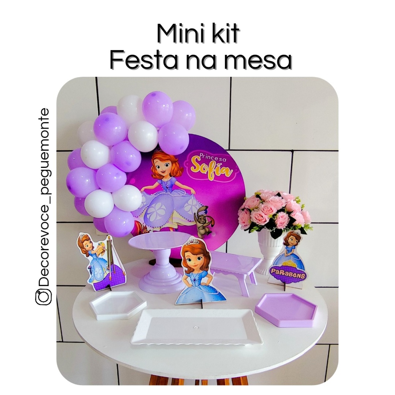 Kit Mesa Princesa Sofia  - Decore Você Pegue & Monte