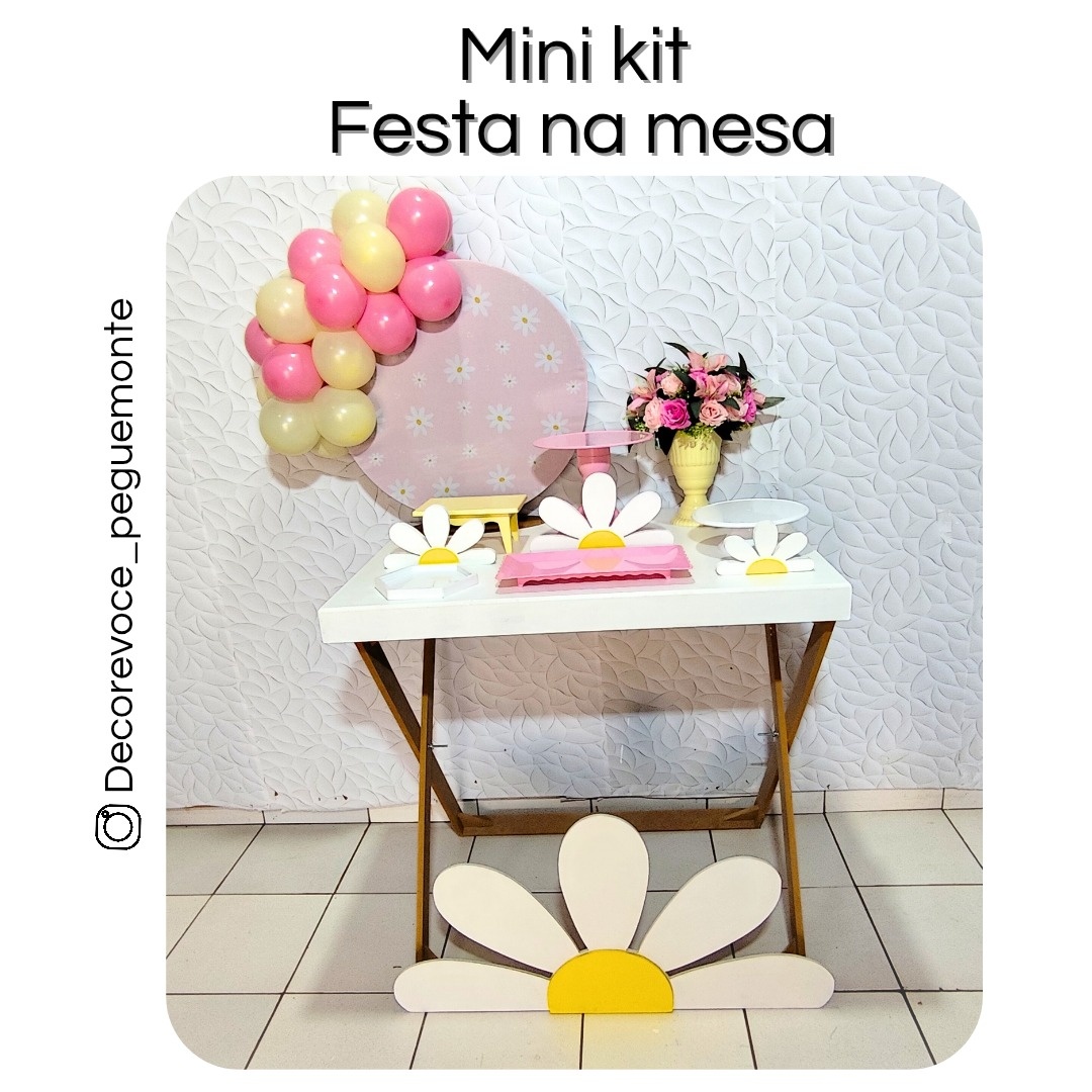 Kit Mesa Margarida 2 - Decore Você Pegue & Monte