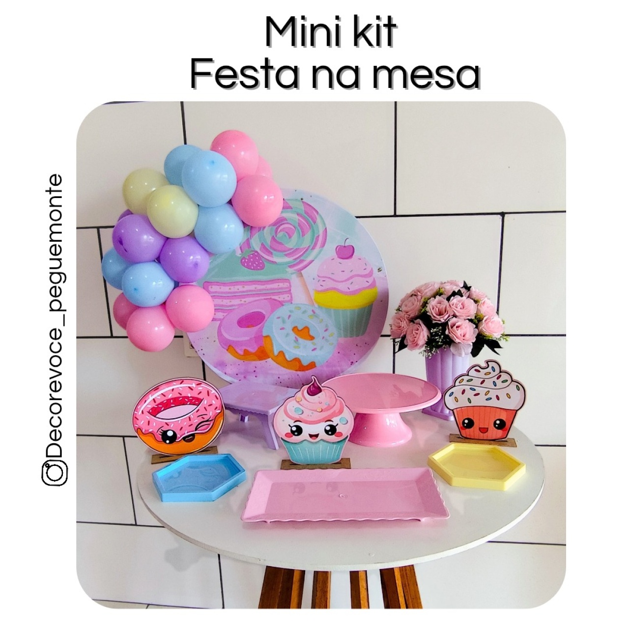 Kit Mesa Doceria  - Decore Você Pegue & Monte