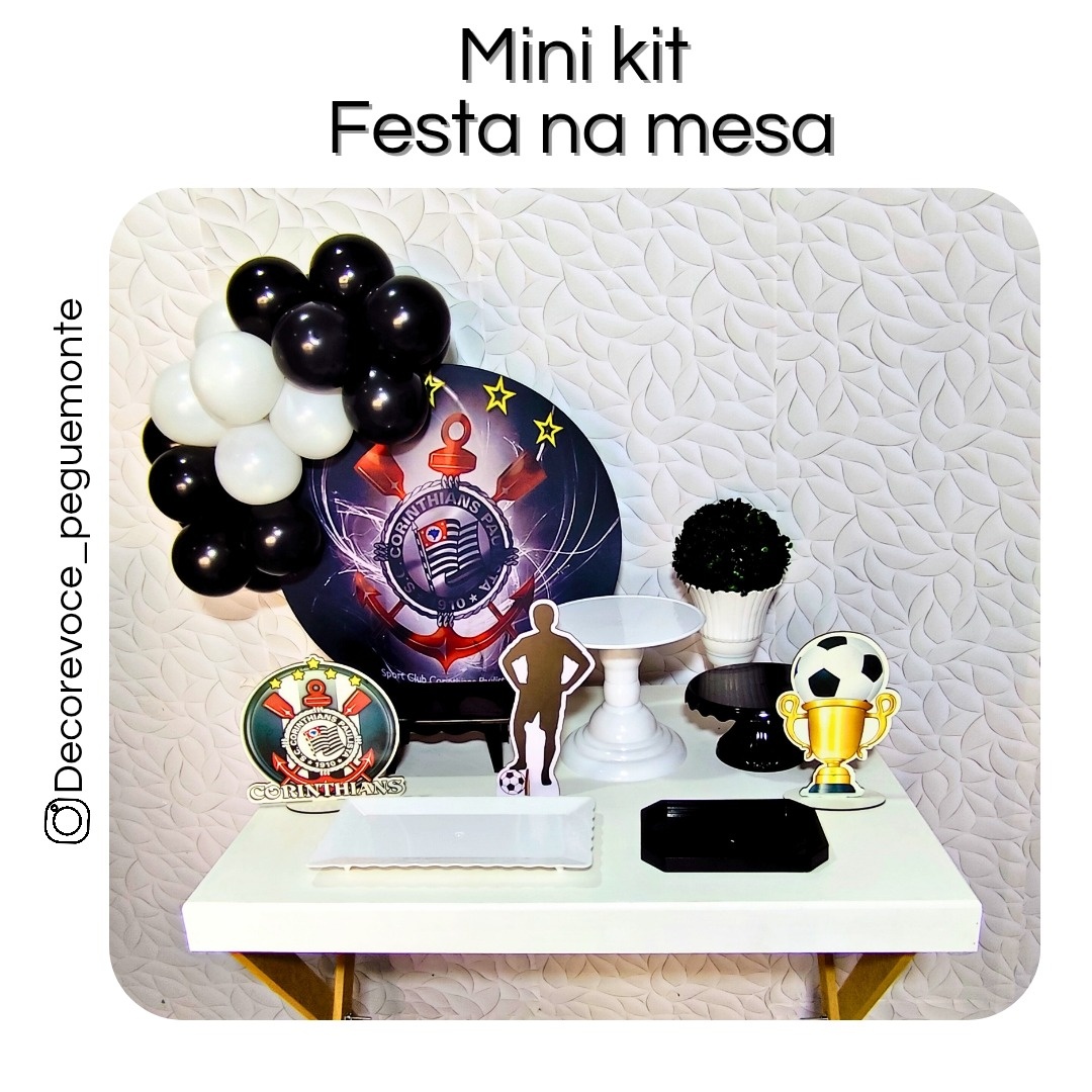 Kit Mesa Corinthians  - Decore Você Pegue & Monte