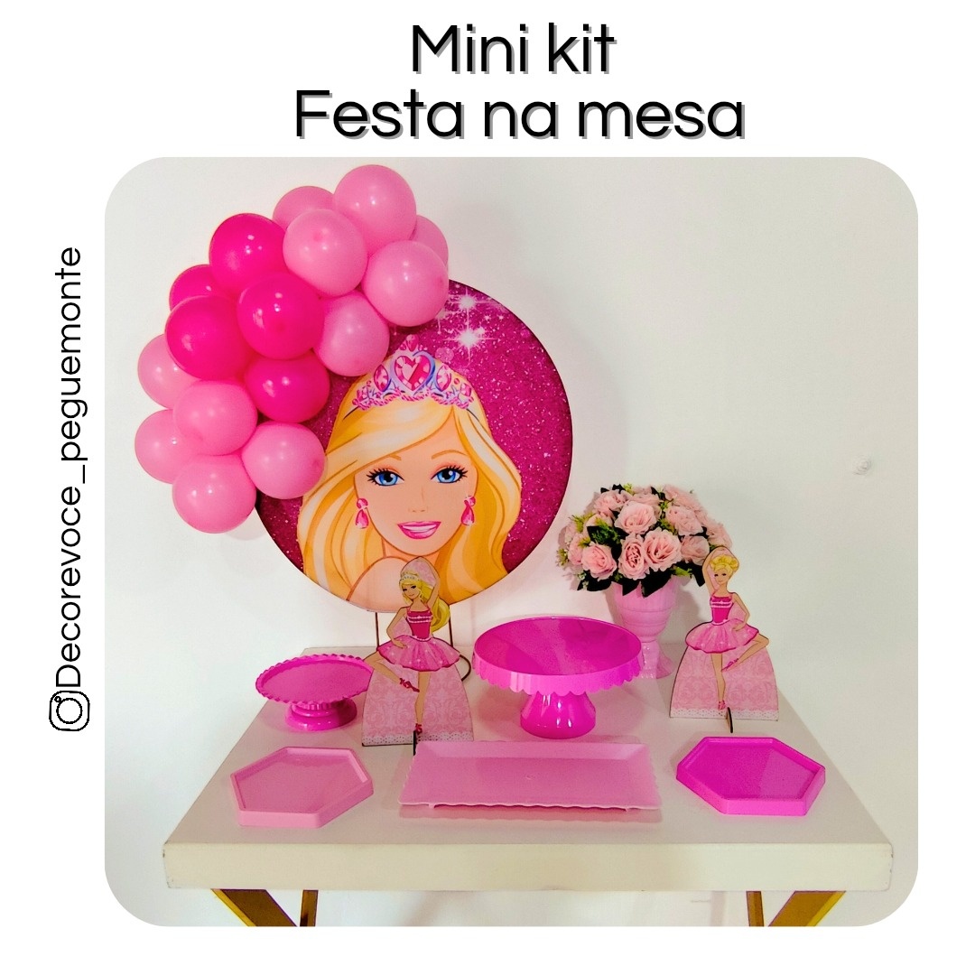 Kit Mesa Barbie  - Decore Você Pegue & Monte
