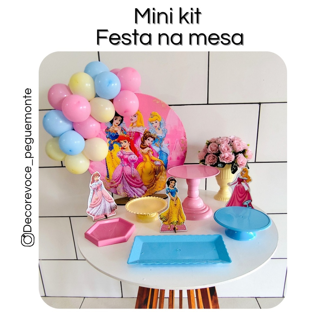 Kit Mesa As Princesas  - Decore Você Pegue & Monte