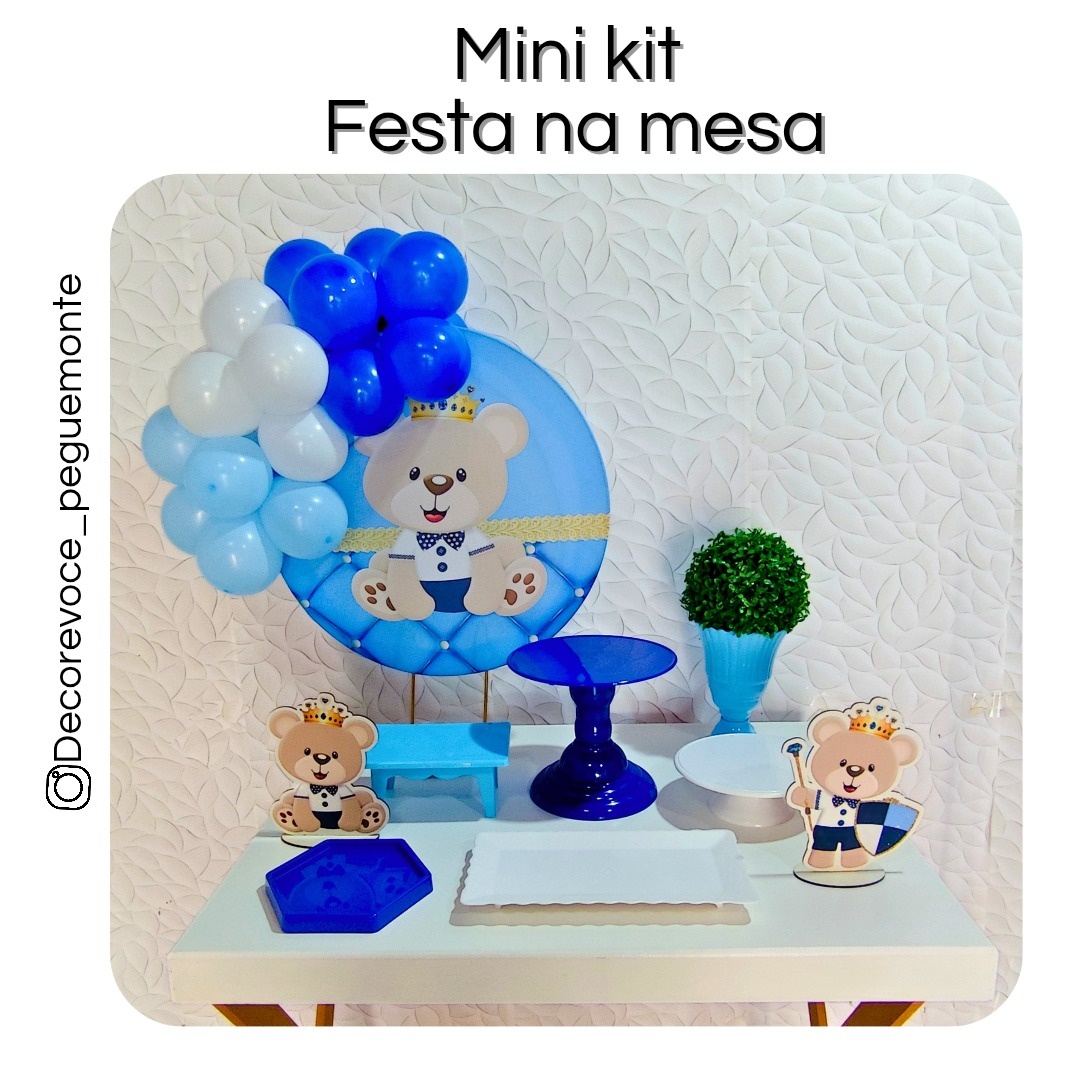 Kit Mesa Ursinho Príncipe  - Decore Você Pegue & Monte