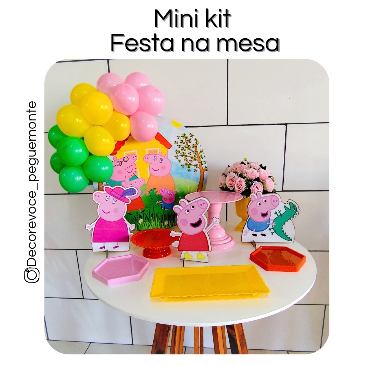 Kit Mesa Peppa Pig  - Decore Você Pegue & Monte