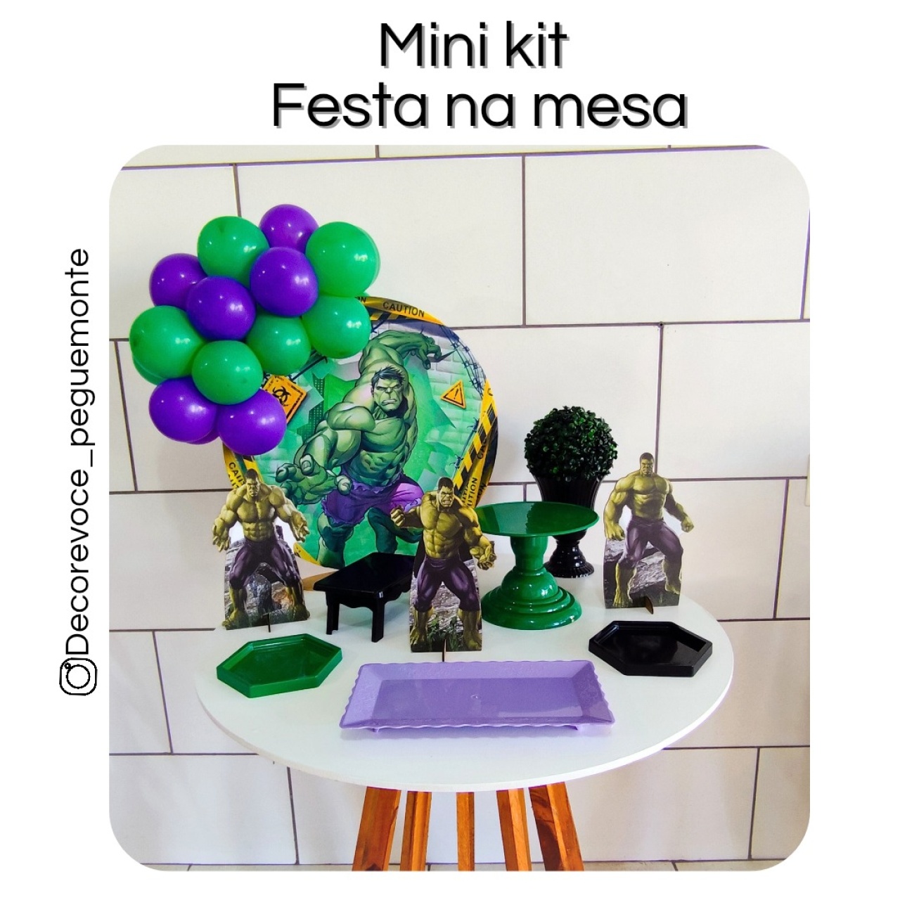 Kit Mesa Hulk  - Decore Você Pegue & Monte