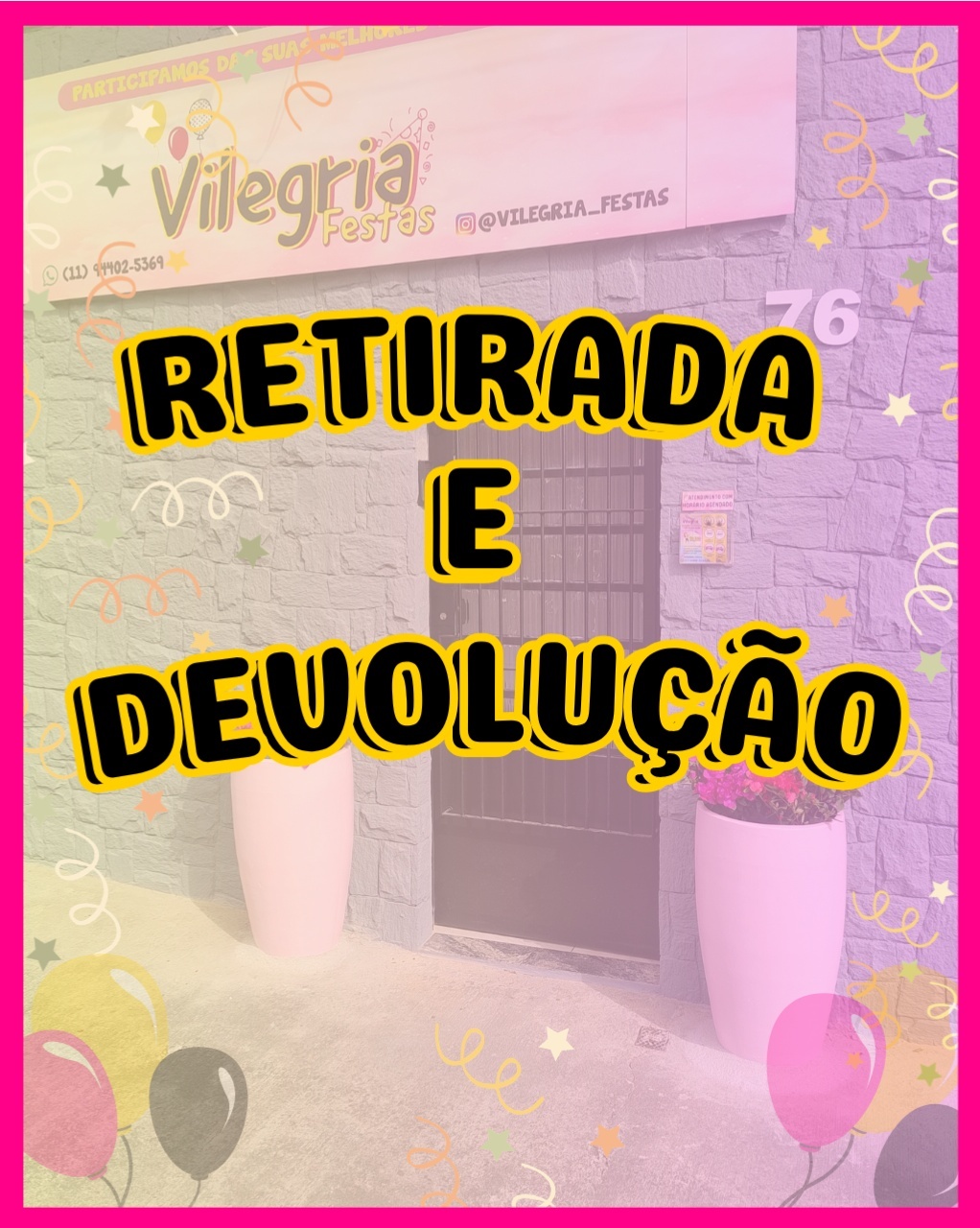Retirada E Devolução - Vilegria Festas