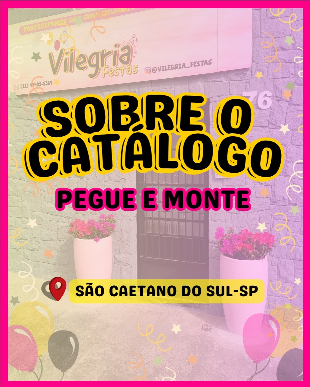 A Nossa Loja! - Vilegria Festas