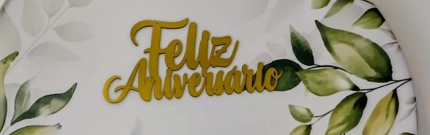 Placa Feliz Aniversário  - Arte e Cia Festas