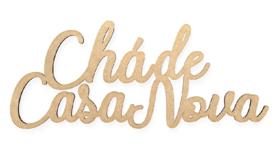 Placa Mdf Chá de Casa Nova - maya.locacoes
