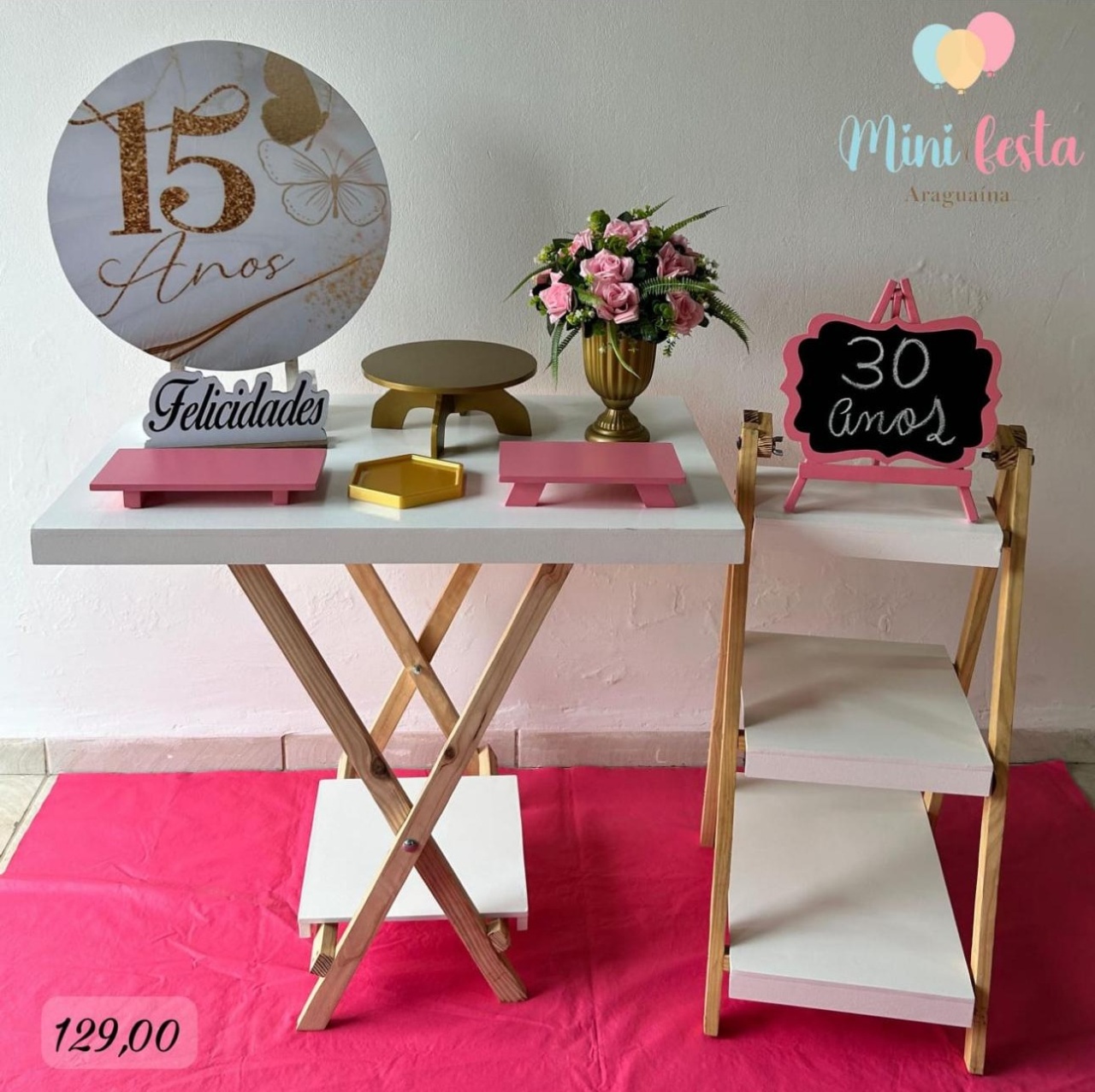 15 Anos Rosa /Kit Mini Festa /Painel de Mesa Aparador Cavalete Escada Média - Kátia Campos