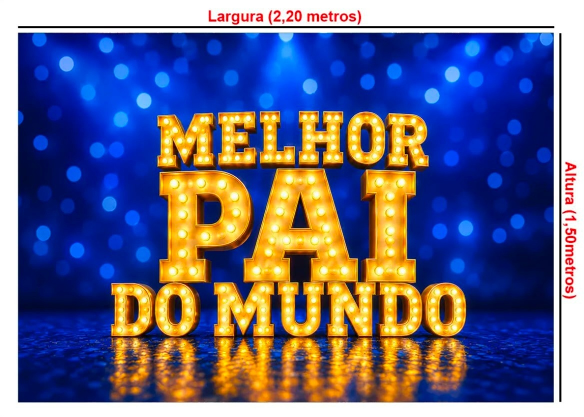 Painel Fotográfico Melhor Pai Do Mundo 2,20X1,50 - A FESTA E DECORAÇÃO