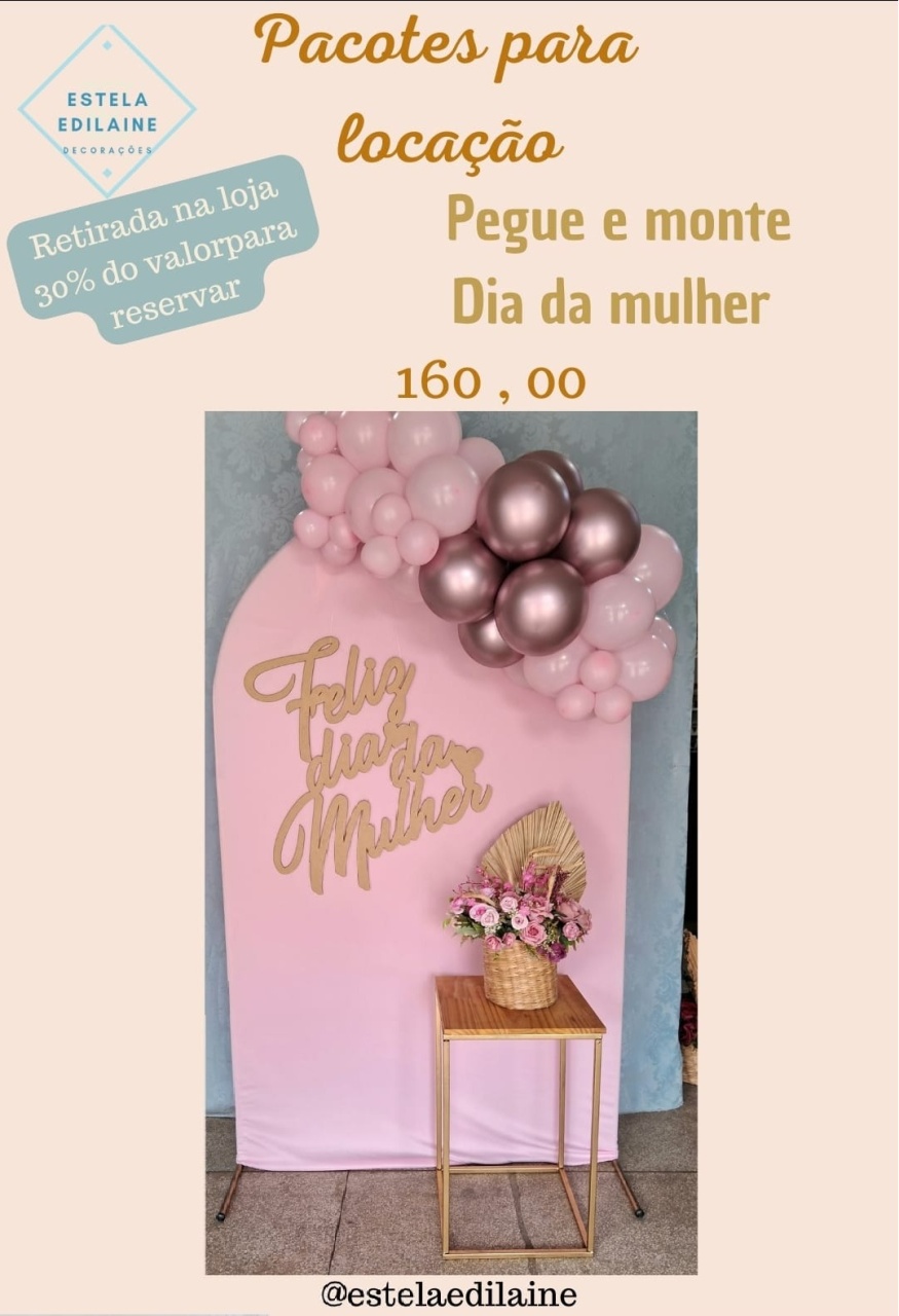 Dia das Mulheres  - Estela Edilaine Pegue e monte 
