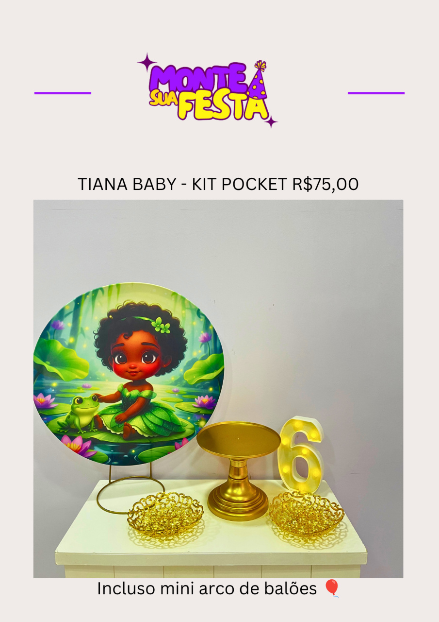 Tiana Baby - Kit Pocket - Monte sua festa 