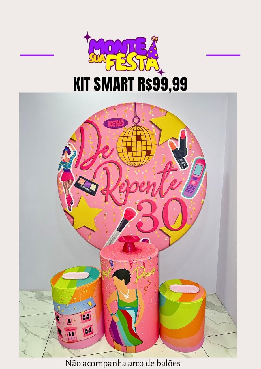 de Repente 30 - Kit Smart - Monte sua festa 
