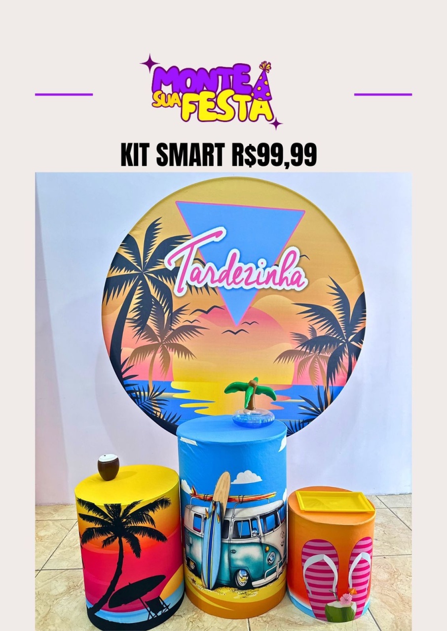 Kit Smart - Tardezinha - Monte sua festa 