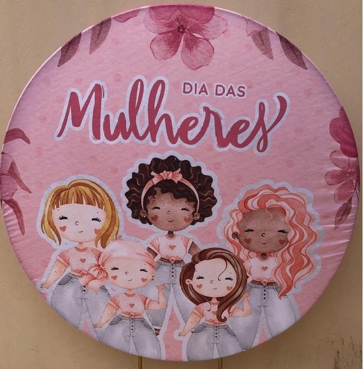 Dia da Mulher Todos Estilos Painel Redondo Pmg - FOCUSEVENTOSJATAI